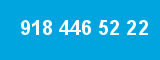 918 446 52 22 918 446 52 22